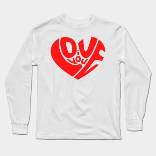 I love you romantic Valentines day quote Long Sleeve T-Shirt